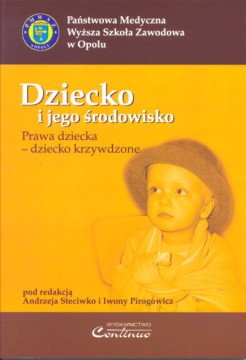 Dziecko i jego środowisko.<br>Prawa dziecka – dziecko krzywdzone
