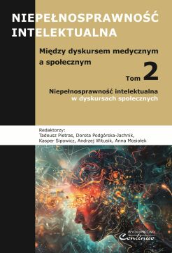 ZAPOWIEDŹ Tom 2. Niepełnosprawność intelektualna w dyskursach społecznych