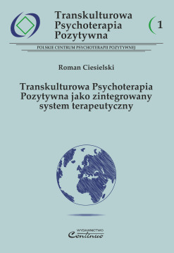 TPP1. Transkulturowa Psychoterapia Pozytywna jako zintegrowany system terapeutyczny