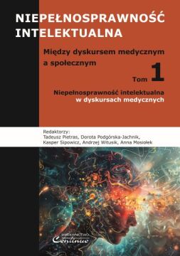 Tom 1. Niepełnosprawność intelektualna w dyskursach medycznych