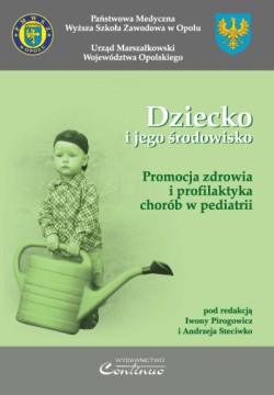 Dziecko i jego środowisko.<br>Promocja zdrowia i profilaktyka chorób w pediatrii 