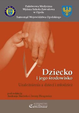 Dziecko i jego środowisko. Uzależnienia a dzieci i młodzież