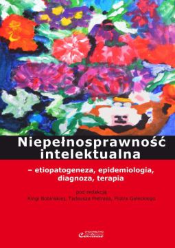 Niepełnosprawność intelektualna – etiopatogeneza, epidemiologia, diagnoza, terapia